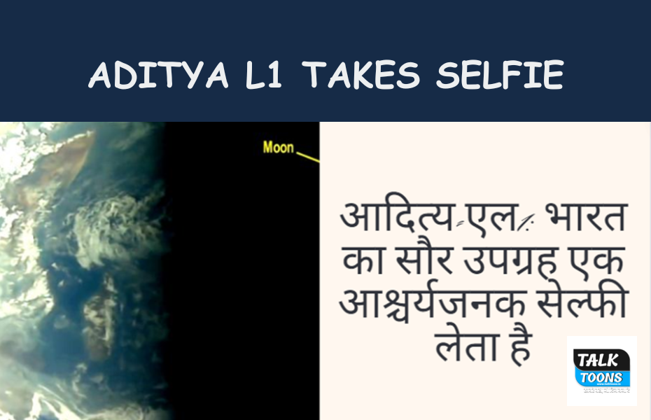 Aditya L1 takes selfie
